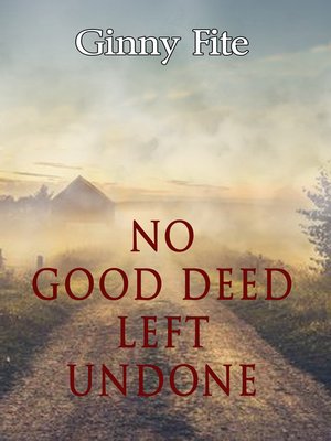 cover image of No Good Deed Left Undone